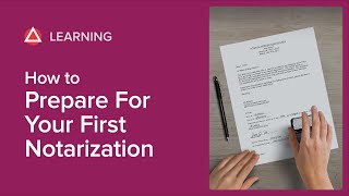 How to Prepare for Your First Notarization [upl. by Dom]