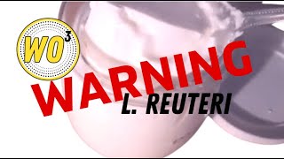 WARNING L reuteri [upl. by Drice]