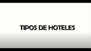 TIPOS DE HOTELES  ETyC 2020 [upl. by Ransome]