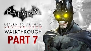 Batman Return to Arkham City Walkthrough  Part 7  The Only Way In [upl. by Burget]