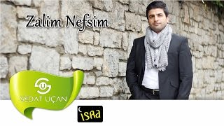 Sedat Uçan  Zalim Nefsim  İlahi [upl. by Noiraa44]