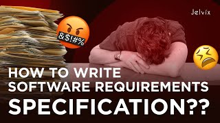 HOW TO EASILY WRITE SOFTWARE REQUIREMENTS SPECIFICATION [upl. by Rafaj]