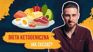 Dieta ketogeniczna  jak zacząć [upl. by Clarisa998]