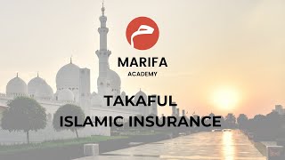 TAKAFUL ISLAMIC INSURANCE  Marifa Academy Islamic Finance [upl. by Girhiny]