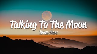 Bruno Mars  Talking To The Moon Lyrics [upl. by Enenaj]