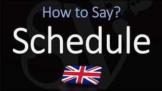 How to Pronounce Schedule BRITISH English [upl. by Eanaj]