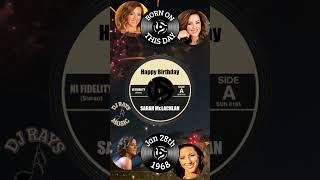 HAPPY BIRTHDAY SARAH McLACHLAN [upl. by Rockafellow]