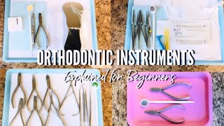 ORTHODONTIC INSTRUMENTS EXPLAINED FOR BEGINNERS [upl. by Nessie]