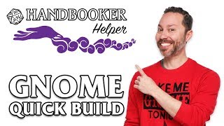 Handbooker Helper Gnome Quick Build [upl. by Biancha]