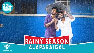 Rainy Season Alaparaigal Nakkalites [upl. by Erdnoed]