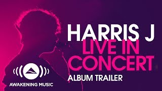 Harris J Live In Concert Album Trailer [upl. by Amador]