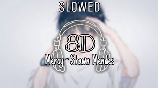 Mercy  Slowed  8D audio [upl. by Ham]