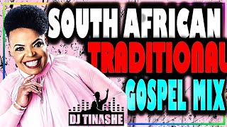 South African Traditional Gospel Vol 9 Mix by Dj Tinashe [upl. by Guillermo]