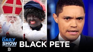 Holland’s Controversial “Black Pete” Tradition  The Daily Show [upl. by Olegnad]