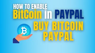 How to Enable Bitcoin in PayPal  How to Buy Bitcoin in PaPpal  BTC Sell in PayPal  2021 [upl. by Assiralk]