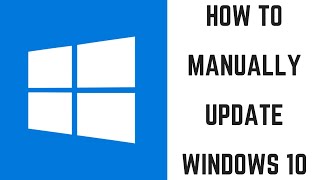 How to Manually Update Windows 10 [upl. by Neened]