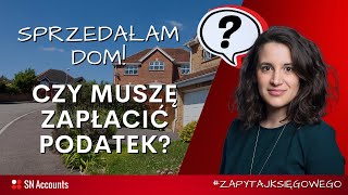 Sprzedaż domu w UK  jakie podatki muszę zapłacić [upl. by Jaine352]