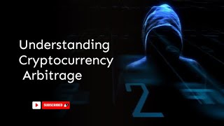 Understanding Cryptocurrency Arbitrage [upl. by Yrojram369]