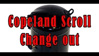 Copeland Scroll Compressor Change Out [upl. by Apfel98]