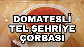 DOMATESLİ TEL ŞEHRİYE ÇORBASI❓ [upl. by Ennirok]