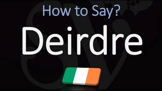 How to Pronounce Deirdre CORRECTLY Irish Name Pronunciation [upl. by Scandura]