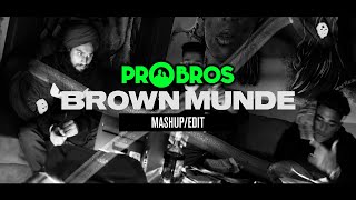 Brown Munde Pro Bros Edit [upl. by Quintessa]