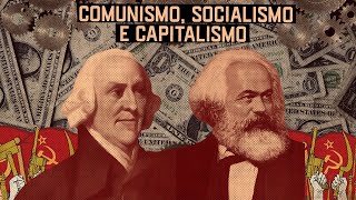 COMUNISMO SOCIALISMO E CAPITALISMO [upl. by Saraann]