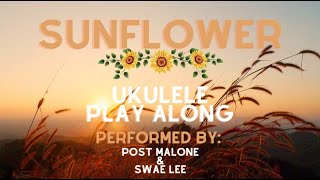 Sunflower Ukulele Play Along Simplified 3 chords [upl. by Zippora679]