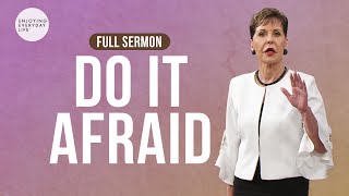 Do It AfraidFULL SERMON  Joyce Meyer [upl. by Ahcim]