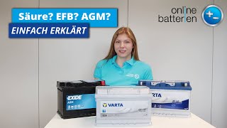 Säure AGM und EFB  Die verschiedenen Technologien einer Autobatterie [upl. by Dario223]