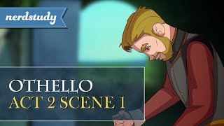 Othello Summary Act 2 Scene 1  Nerdstudy [upl. by Nylodnarb621]