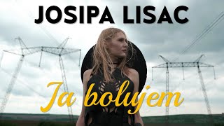 Josipa Lisac  Ja bolujem Official lyric video [upl. by Larred]