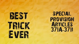 SPECIAL PROVISION ARTICLES 371A371I Best Trick [upl. by Aneerahs884]