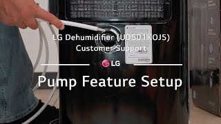 LG Dehumidifier  Pump Feature Setup [upl. by Refitsirhc]