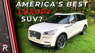 The 2021 Lincoln Aviator is Still the Best American Luxury 3Row Family SUV [upl. by Arbe]