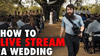 How To Live Stream A Wedding Ceremony [upl. by Aieka]