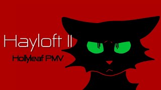 Hayloft II  Hollyleaf PMV [upl. by Harriet]