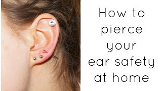 HOW TO PIERCE YOUR EAR SAFELY  at home [upl. by Rodl658]