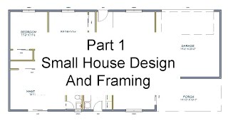 Part 1  Floor Plan Measurements – Small House Design And Framing [upl. by Eitsirk]