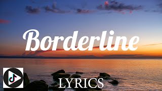 Borderline  Tove Styrke Lyrics [upl. by Llekim200]