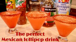 The perfect Mexican Lollipop Drink 🍹 Nana’s House [upl. by Einnoj]