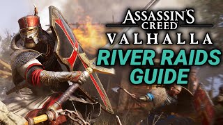 Assassins Creed Valhalla River Raids COMPLETE Guide [upl. by Aremus420]