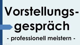 Vorstellungsgespräch  Fragen und Antworten Selbstpräsentation Bewerbungsgespräch [upl. by Link614]