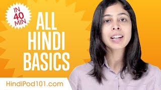 Learn Hindi in 40 Minutes  ALL Basics Every Beginners Need [upl. by Solracnauj]