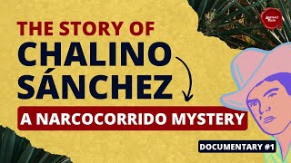 The Story of Chalino Sánchez A Narcocorrido Mystery [upl. by Ivah]