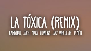 Farruko Sech Myke Towers Jay Wheeler Tempo  La Tóxica Remix LetraLyrics [upl. by Felicity]