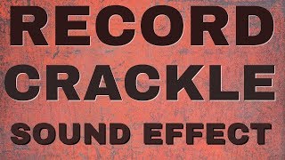 Record Crackle Sound Effect 🔥🔥🔥 [upl. by Blatt]