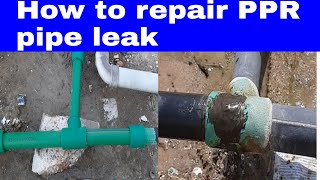 How to Repair PPR pipe Leak  Easy Way to Repair Leakage in PPR Pipe [upl. by Donn]