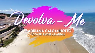 Adriana Calcanhotto  Devolva me Cover Rayne Almeida [upl. by Nynahs]