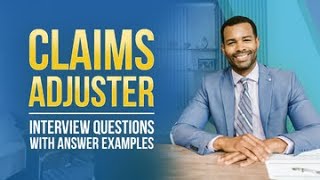 Claims Adjuster Interview Questions with Answer Examples from MockQuestionscom [upl. by Dygall]